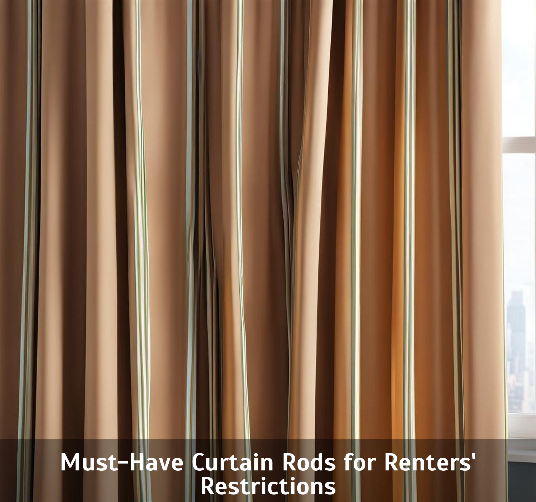 MustHave Curtain Rods for Renters