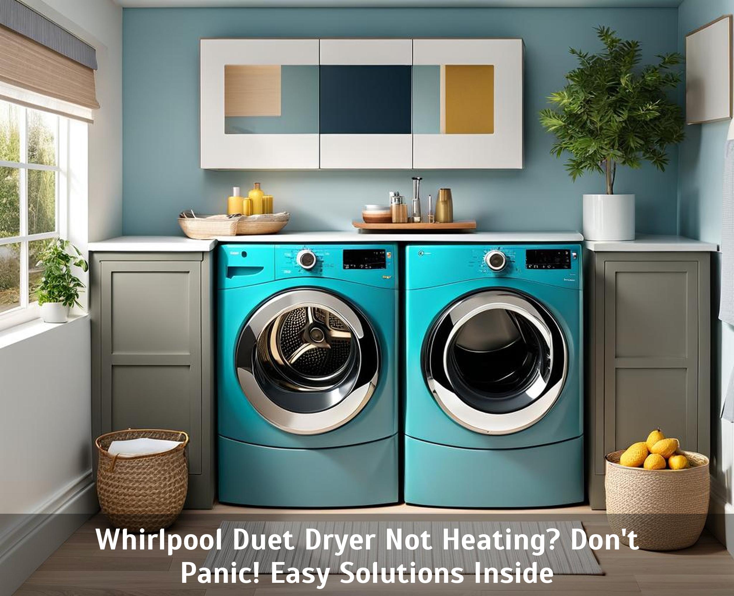 Whirlpool Duet Dryer Not Heating? Don
