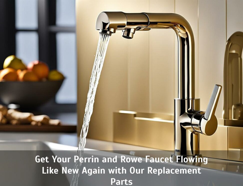 perrin and rowe faucet parts